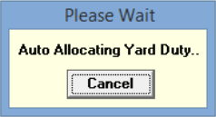 Please Wait (Auto Allocating Yard Duty, Primary Time)