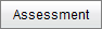 Assessment button