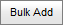 Bulk Add button (synweb)