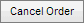 Cancel Order button (synweb)