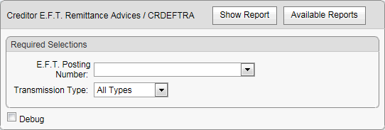 Creditor E.F.T. Remittance Advices / CRDEFTRA window (report selections)