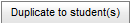 Duplicate to student(s) button (synweb)
