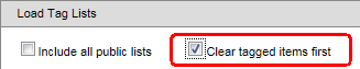 Load Tag Lists window (Clear tagged items first field, cut down)