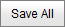 Save All button