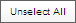 Unselect All button