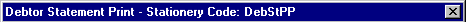 Debtor Statement Print window (heading only)