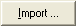 Import button