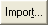 Import button
