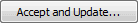 Accept and Update... (ellipsis) button