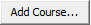Add Course... button (add course ellipses)