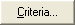 Criteria button