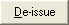 De-Issue button