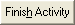 Finish Activity button