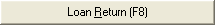 Loan Return (F8) button