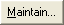 Maintain button