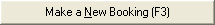 Make a New Booking (F3) button