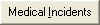 Medical Incidents button