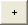 Plus button