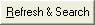 Refresh & Search button
