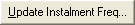 Update Instalment Frequency button