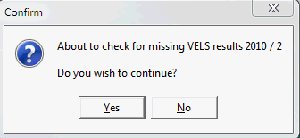 Confirm - About to check for missing VELS results