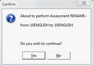 Confirm - About to perform Assessment RENAME