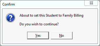 Confirm - About to set this student to Family Billing
