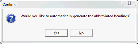 Confirm - Would you like to automatically generate the abbreviated headings