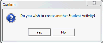 Conform - Do you wish to create another Student Activity