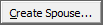 Create Spouse... (ellipsis) button