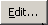 Edit... button (ellipses)