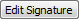 Edit Signature button