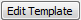 Edit Template button