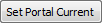 Set Portal Current button