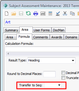 Subject Assessment Maintenance - Area tab - Formula subtab (cut down, Transfer to Seq highlighted)