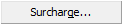 Surcharge... button (Surcharge, Surcharge ellipses)