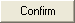 Confirm button