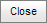 Close button (Community member search, purchase orders)