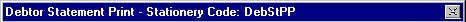 Debtor Statement Print window (heading only)