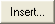 Insert button