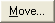 Move button