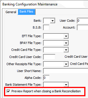 Banking Configuration Maintenance - Bank Files tab(preview report highlighted)