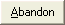 Abandon button