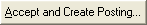 Accept and Create Posting button