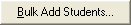 Bulk Add Students button