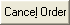 Cancel order button