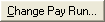 Change Pay Run button