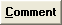 Comment button (bold)