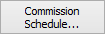 Commission Schedule... button