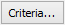 Criteria button